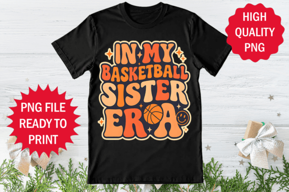 In My Basketball Sister Era Funny Shirt