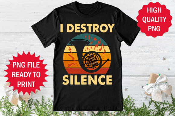 Music Lover I Destroy Silence Shirt Png: Graphics and T-Shirt Designs