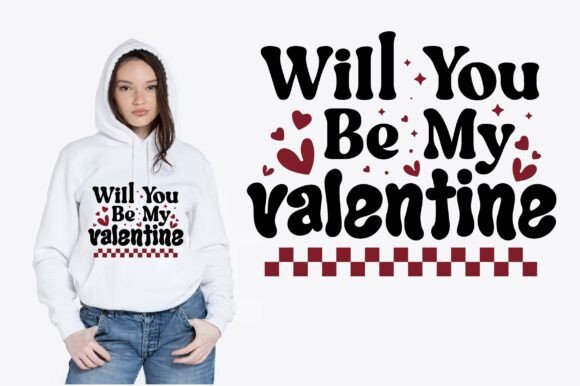 Will You Be My Valentine Design Graphics